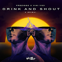 Prezioso - Drink And Shout Ft Vini Vici & Shibui загрузить