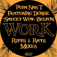 Pupa Nas T - Work (Riffs & Rays Extended Mix) [Feat. Denise 
