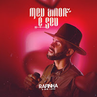 Rafinha O Big Love - Meu Amor É Seu загрузить
