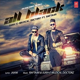Raftaar - All Black Ft Sukh-E Muzical Doctorz & Jaani загрузить