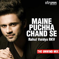 Rahul Vaidya - Maine Puchha Chand Se (The Unwind Mix) загрузить
