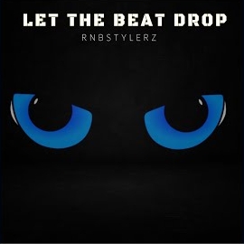 Rnbstylerz - Let The Beat Drop mp3 скачать