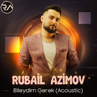 Rubail Azimov - Biləydim Gərək (Acoustic) загрузить