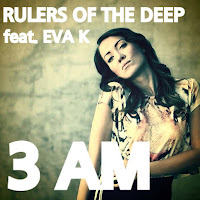 Rulers Of The Deep - 3 Am (Feat. Eva K) загрузить