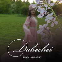 Rustam Nakhushev - Dahechei загрузить