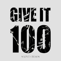 Saint Chaos - Give It 100 загрузить