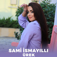 Sami İsmayıllı - Ürek загрузить
