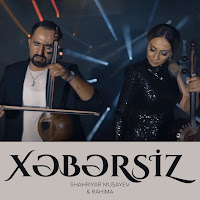 Shahriyar Musayev - Xəbərsiz (Feat. Rahima) загрузить