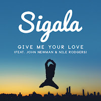 Sigala - Give Me Your Love (Feat. Nile Rodgers) загрузить