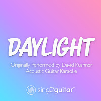 Sing2Guitar - Daylight (Originally Performed By David Kushner) (Acoustic Guitar Karaoke) загрузить