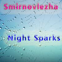 Smirnovlezha - Night Sparks загрузить