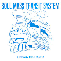 Soul Mass Transit System - Nobody Else But U загрузить