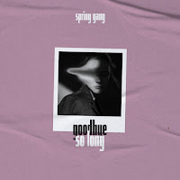 Spring Gang - Goodbye So Long (Feat. Mia Pfirrman) загрузить