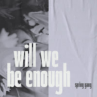 Spring Gang - Will We Be Enough (Feat. Lakesha Nugent) загрузить