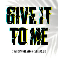 Swanky Tunes - Give It To Me Ft Veronica Bravo & J R загрузить