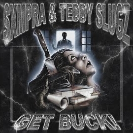 Sxmpra - Get Buck! Ft Teddy Slugz & Cloudymane загрузить