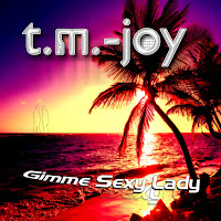 T.m.-Joy - Gimme Sexy Lady загрузить