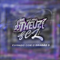 Theuz Zl - Cuidado Com O Dragão 3 загрузить