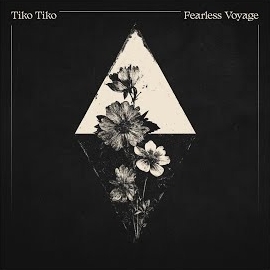 Tiko Tiko - Fearless Voyage загрузить