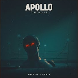Timebelle - Apollo (Andrew A Remix) загрузить