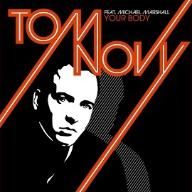 Tom Novy - Your Body (Feat. Michael Marshall) загрузить