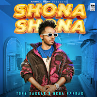Tony Kakkar - Shona Shona (Feat. Neha Kakkar) загрузить