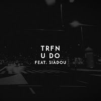 Trfn - U Do (Feat. Siadou) загрузить