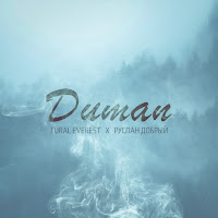 Tural Everest - Duman Ft Руслан Добрый загрузить