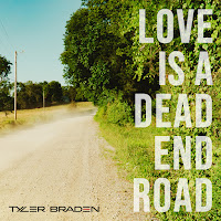 Tyler Braden - Love Is A Dead End Road загрузить