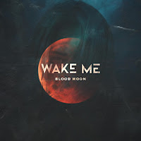 Wake Me - Blood Moon загрузить