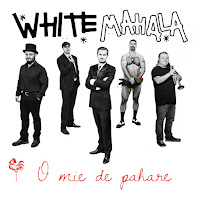 White Mahala - O Mie De Pahare загрузить