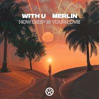 With U - How Deep Is Your Love Ft Merlin загрузить