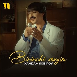 Xamdam Sobirov - Birinchi Sevgim загрузить