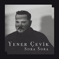Yener Çevik - Sora Sora загрузить