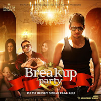 Yo Yo Honey Singh - Breakup Party Ft Leo загрузить
