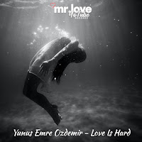 Yunus Emre Özdemir - Love İs Hard загрузить