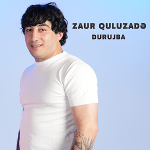 Zaur Quluzade - Durujba загрузить